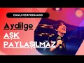 Download Lagu Aydilge - Aşk Paylaşılmaz (Uşak Konseri 2021) #CanlıPerformans