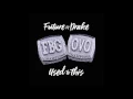 Future Feat. Drake - Used To This (Lyrics)