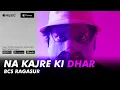 Download Lagu NA KAJRE KI DHAR FULL SONG | BCS RAGASUR | 2020 REMAKE | FT. NEELIMA JAISWAL