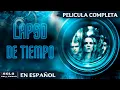 VER EL FUTURO TIENE UN PRECIO LAPSO DE TIEMPO SUSPENSO FANTASTICO PELICULA EN ESPANOL LATINO