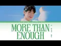 Download Lagu KIM TAE RAE(김태래) (ZEROBASEONE) - More Than Enough(더 바랄게 없죠) Lyrics (HAN/ROM/ENG)