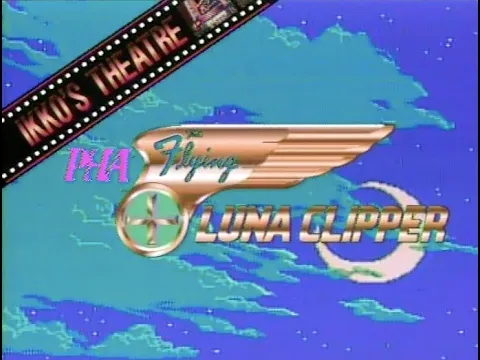The Flying Luna Clipper (Complete)