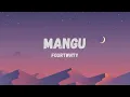 Download Lagu Fourtwnty - MANGU (Lyrics)