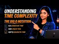 Time Complexity in DSA Part 1 Big O Notation Explained for Beginners