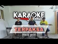 Download Lagu TERPAKSA - KARAOKE VERSI JANDUT Nada Pria