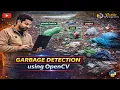 Garbage Detection using OpenCV Object Detection Project using Python