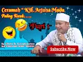 CERAMAH KH. ARJUNA MUDA TERBARU PART 1 \