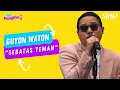 Download Lagu GUYON WATON - SEBATAS TEMAN | LIVE SPESIAL GUYON WATON
