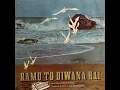 Download Lagu Ramu To Diwana - Suman Kalyanpur (Ramu To Diwana - 1980)