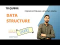Implement Queue using two stacks Coding Interview Prep