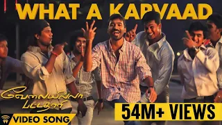 velai illa pattadhaari d25 vip what a karvaad full video song