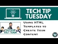 Tech Tip Tuesday - Using HTML Templates to Create Your Content in Brightspace