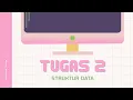 TUGAS 2 Struktur Data Praktikum Algoritma Sorting Stack Queue Quick Sort - UNIVERSITAS TERBUKA