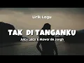 Download Lagu TAK DITANGANKU - JUICY LUICY | Lirik Lagu Pop Terbaru 2024 | Lagu Trending Hari Ini