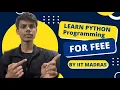 Learn Python Programming for Free from Zero to Advance by IIT MADRAS