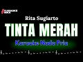 Download Lagu KARAOKE TINTA MERAH NADA PRIA - RITA SUGIARTO