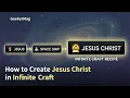 How to Make Jesus Christ in Infinite Craft Fastest Recipe