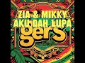 Download Lagu AKU DAH LUPA // ZIA \u0026 MIKKY // #reggae // #lagureggaeindonesia // #reggaevibes // #reggaeindonesia