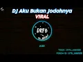 Download Lagu DJ ANGKLUNG AKU BUKAN JODOHNYA - TRI SUAKA || DRFB EAST20