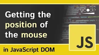 Get Mouse Position in JavaScript x and y - JavaScript Tutorial For Beginners