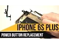 iPhone 6s Plus Power Button Replacement Guide