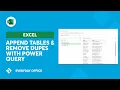 Using Power Query to Combine Multiple Tables and Remove Duplicates Everyday Office