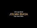 Download Lagu Lirik Lagu Jolma Biasa - Arghado Trio