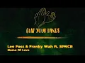 Lee Foss & Franky Wah ft. SPNCR - Name Of Love