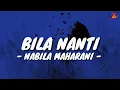 Download Lagu Bila Nanti - Nabila Maharani (Lirik with English translation)