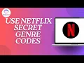 How to Use Netflix Secret Genre Codes