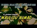 Lagu DJ SPESIAL BULAN MAULID LANGITAN MAULIDU AHMAD SLOW BASS HADROH