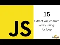 Javascript Tutorial in Hindi - 15 To extract individual elements in a given array using for loop