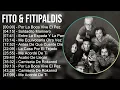 Download Lagu Fito \u0026 Fitipaldis 2024 MIX Nuevas Canciones - Por La Boca Vive El Pez, Soldadito Marinero, Entre...