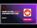 How to Use Reddit Awards Feature