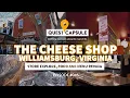 A LOTTA CHEESE AND SANDWICHES The Cheese Shop - Colonial Williamsburg Menu Overview Wine Cellar