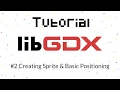 Libgdx Tutorial - Creating Sprite Basic Positioning