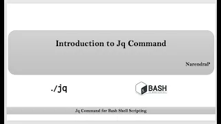 Jq Command Tutorials Video 3 Introduction To Jq Command By NarendraP 
