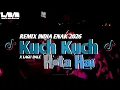 REMIX INDIA 2026 🌴 KUCH KUCH HOTA HAI || LBR -RICAL RMXR [MV]