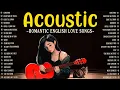 Download Lagu Romantic English Acoustic Songs 2025 with Lyrics 🎧 The Best Acoustic Music 2025 New Songs Cover