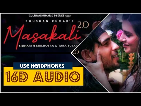 Download MP3 Masakali 2.0 (16D Audio Not 8D)| A.R. Rahman | Sidharth Malhotra,Tara Sutaria | Tulsi K, Sachet T