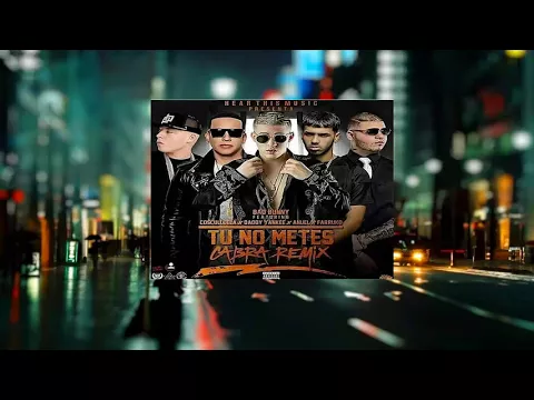 Download MP3 Tu No Metes Cabra Remix - Bad Bunny (Descarga 320Kbs)