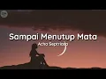 Acha Septriasa - Sampai Menutup Mata (Lyrics)