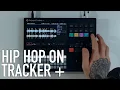 A Beginners Guide To Making Hip Hop On The Polyend Tracker - NervousCook