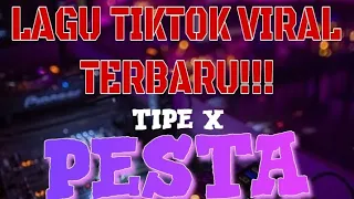 Download LAGU TIKTOK VIRAL TERBARU!! Tipe X - PESTA _ ( JAGOREMIXX )  Official Visualizer MP3