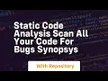 Static code analysis scan all your code for bugs synopsys