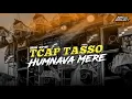 Download Lagu DJ HUMNAVA MERE || TRAP TJAP TASSO