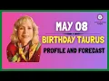 May 08 Taurus Profile and forecast