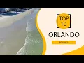 Top 10 Best Beaches to Visit in Orlando Florida USA - English