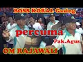 Download Lagu //BOSS --KORAL --Gasing  //PERCUMA --OM RAJAWALI MUSIC//