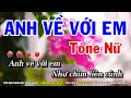 Lagu Karaoke Anh Về Với Em - Tone Nữ Nhạc Sống Mới | Huỳnh Lê